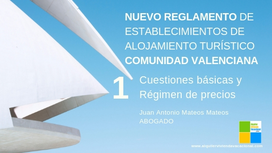 Nuevo Reglamento de establecimientos de alojamiento turístico de la Comunidad Valenciana: Cuestiones imprescindibles y básicas