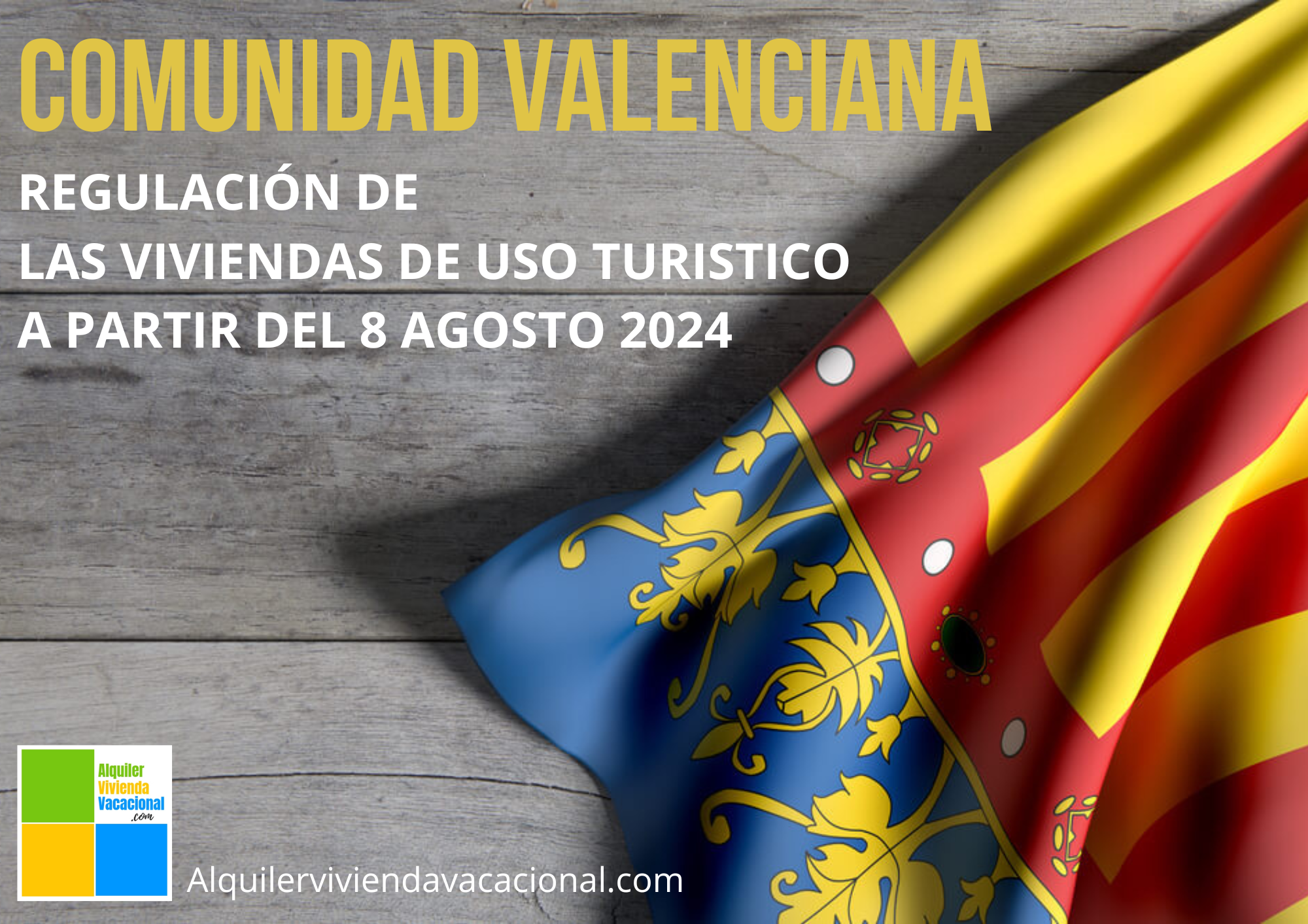 LA COMUNIDAD VALENCIANA Y LAS VIVIENDAS DE USO TURÍSTICO A PARTIR DEL 8 DE AGOSTO DE 2024