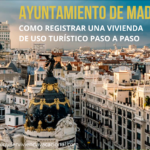 Cómo registrar una vivienda de uso turístico en Madrid: Paso a paso