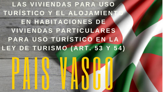 Pais Vasco: Pasos para alquilar una vivienda para uso turístico y habitaciones